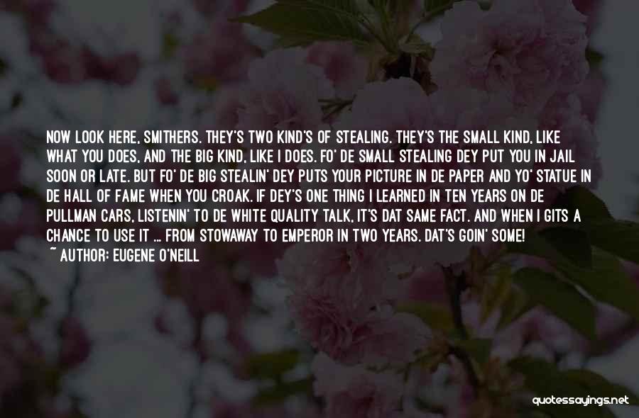 Ten Years From Now Quotes By Eugene O'Neill