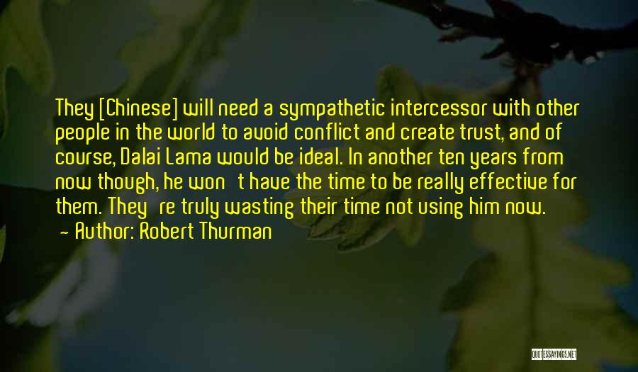 Ten Years From Now Quotes By Robert Thurman