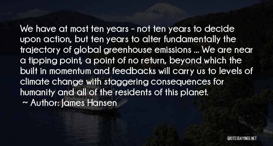 Ten Years Quotes By James Hansen