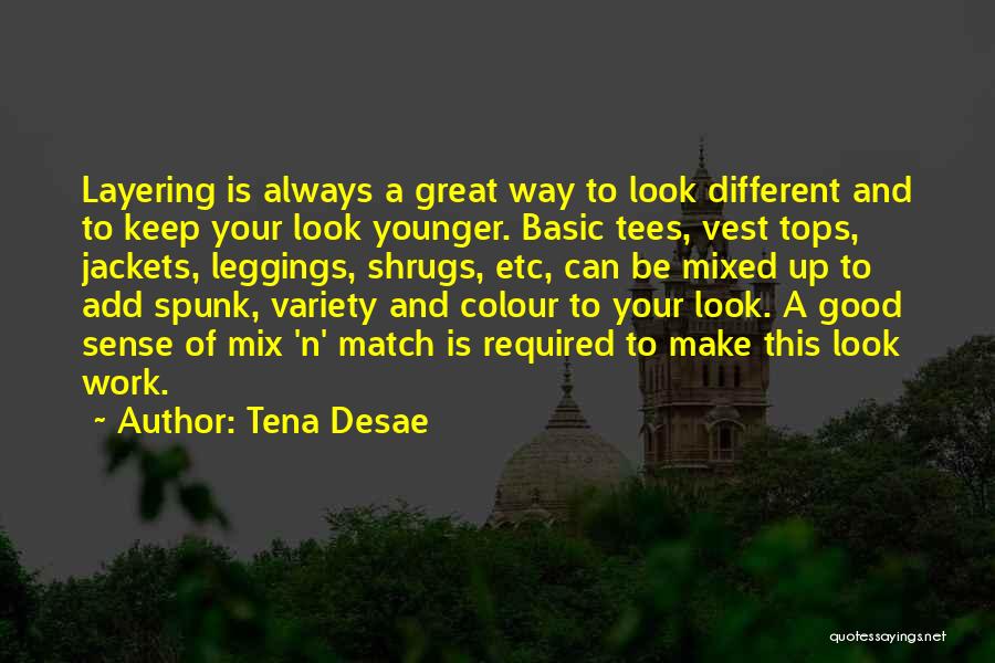 Tena Desae Quotes 2178151