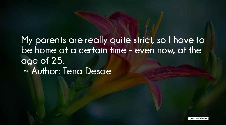 Tena Desae Quotes 224276