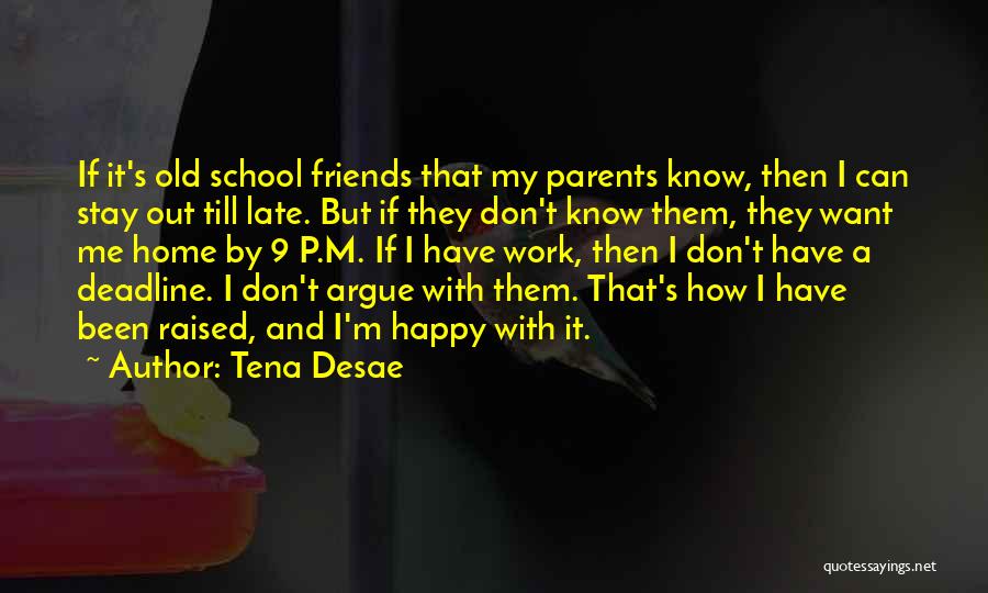 Tena Desae Quotes 863155