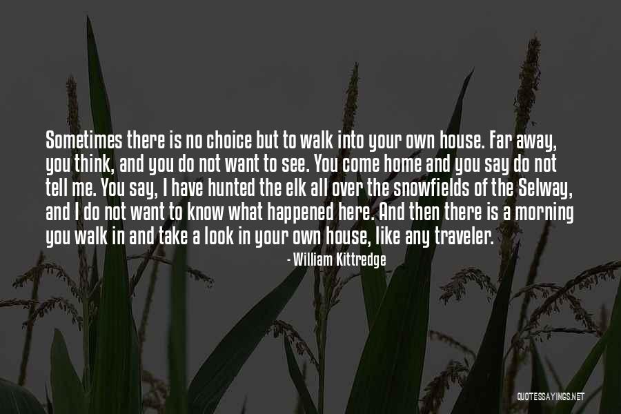 Tenacia Significato Quotes By William Kittredge Tenacia Significato Quotes By William Kittredge