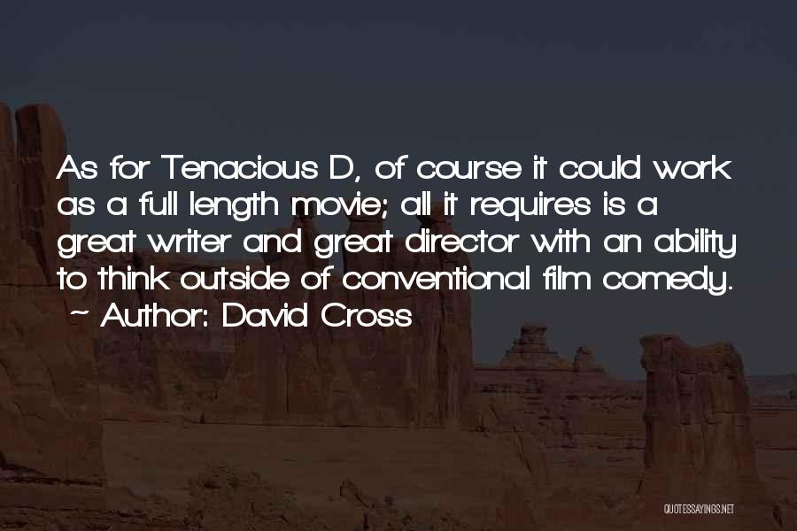 Tenacious Quotes By David Cross