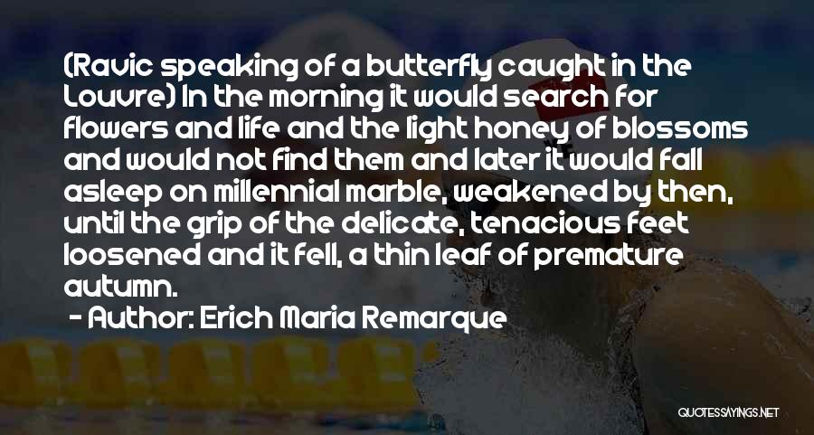 Tenacious Quotes By Erich Maria Remarque