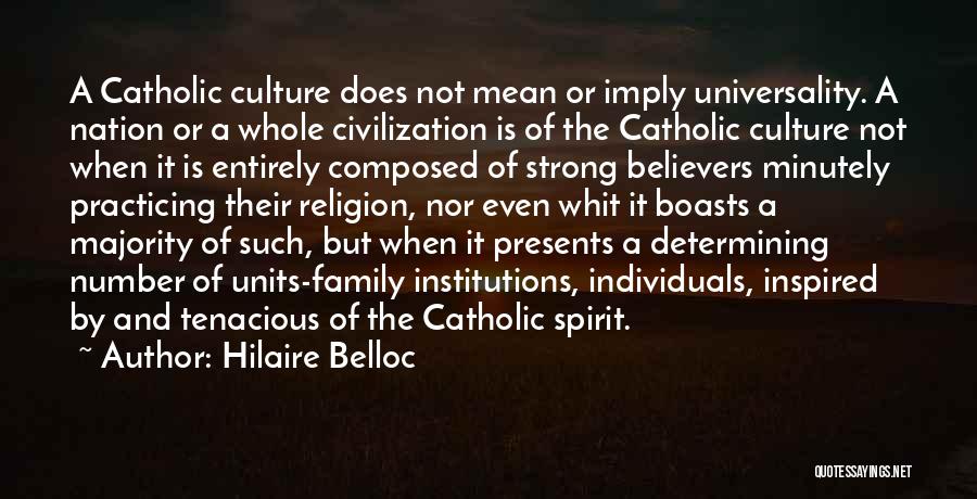 Tenacious Quotes By Hilaire Belloc