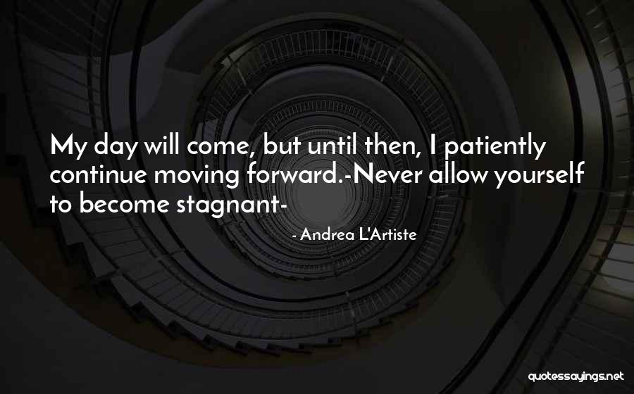 Tenacious Quotes Quotes By Andrea L'Artiste Tenacious Quotes Quotes By Andrea L'Artiste
