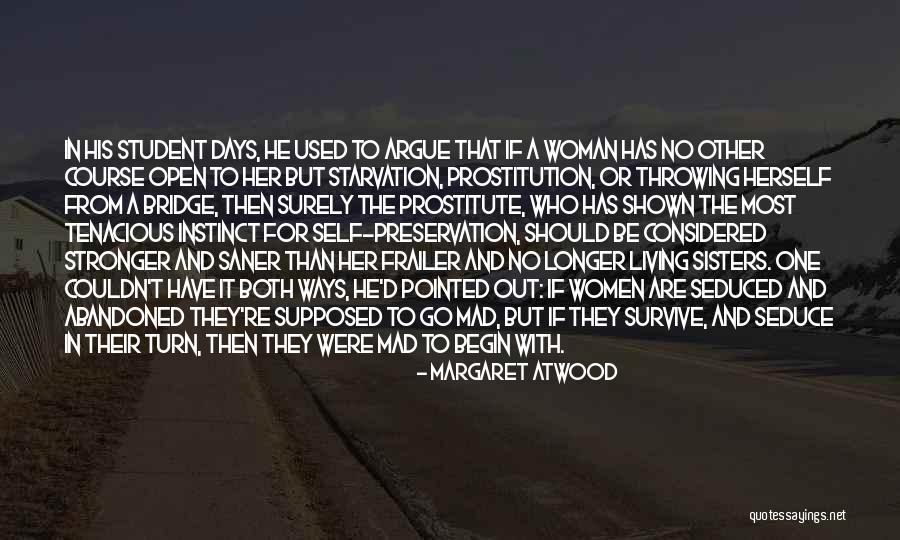 Tenacious Woman Quotes By Margaret Atwood Tenacious Woman Quotes By Margaret Atwood