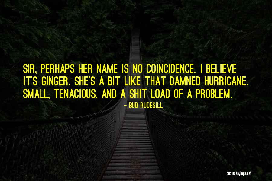 Tenacious Women Quotes By Bud Rudesill Tenacious Women Quotes By Bud Rudesill