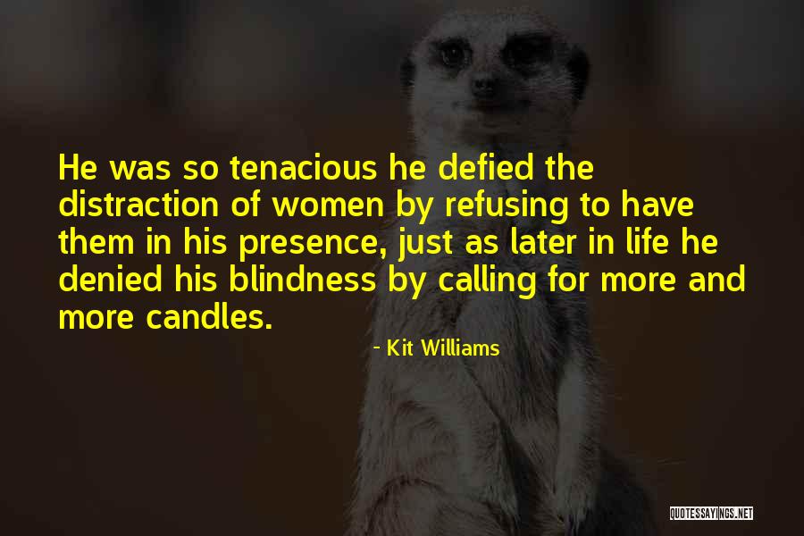 Tenacious Women Quotes By Kit Williams Tenacious Women Quotes By Kit Williams