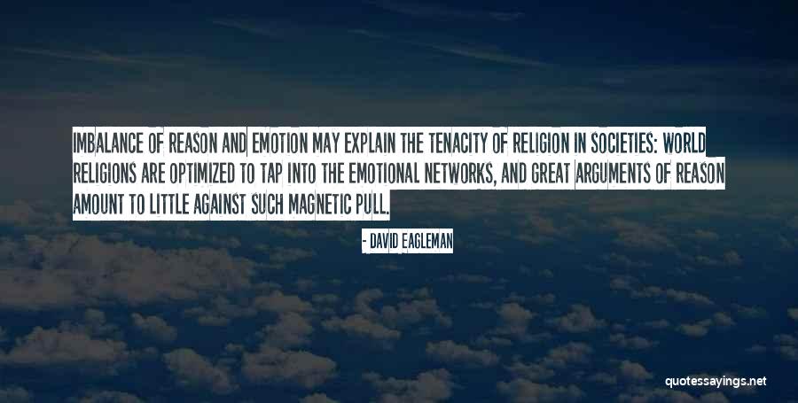 Tenacity Quotes By David Eagleman Tenacity Quotes By David Eagleman