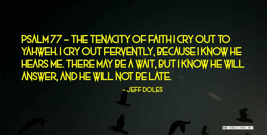 Tenacity Quotes By Jeff Doles Tenacity Quotes By Jeff Doles