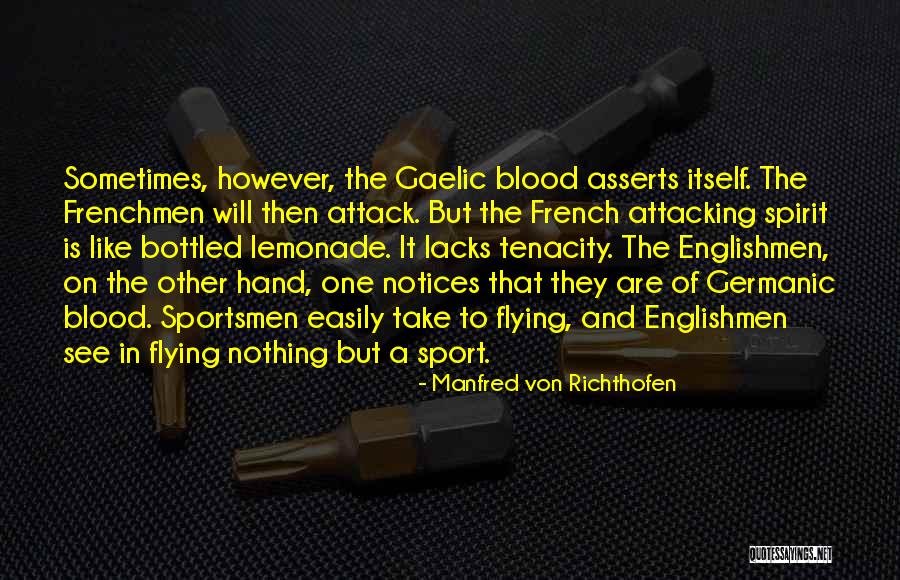 Tenacity Quotes By Manfred Von Richthofen Tenacity Quotes By Manfred Von Richthofen