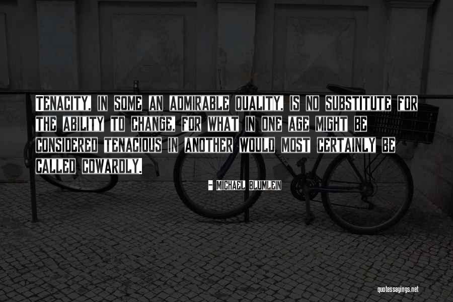 Tenacity Quotes By Michael Blumlein Tenacity Quotes By Michael Blumlein