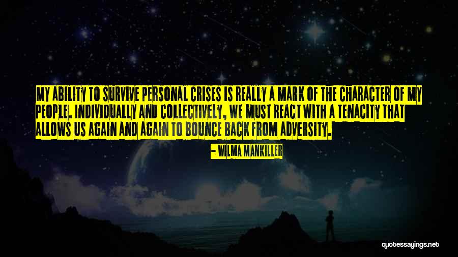 Tenacity Quotes By Wilma Mankiller Tenacity Quotes By Wilma Mankiller