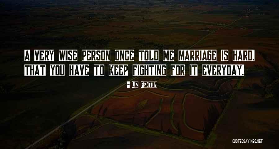 Tenaga Kerja Quotes By Liz Fenton Tenaga Kerja Quotes By Liz Fenton