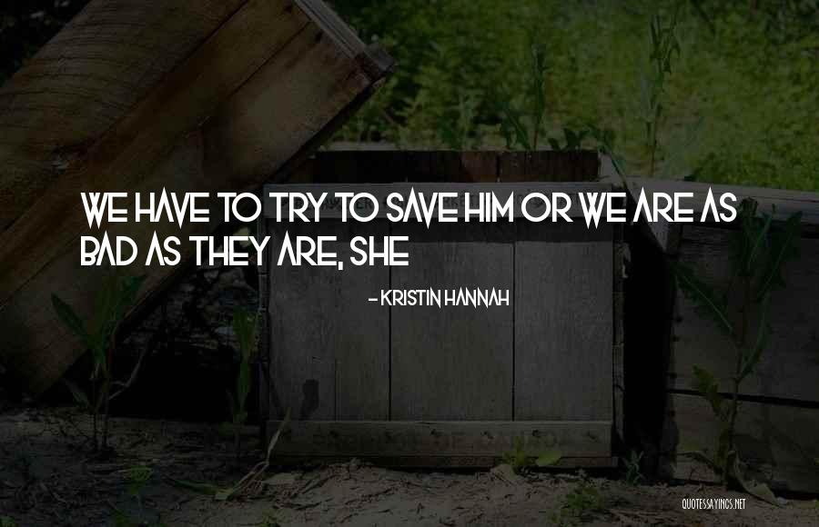 Tenaja Trail Quotes By Kristin Hannah Tenaja Trail Quotes By Kristin Hannah