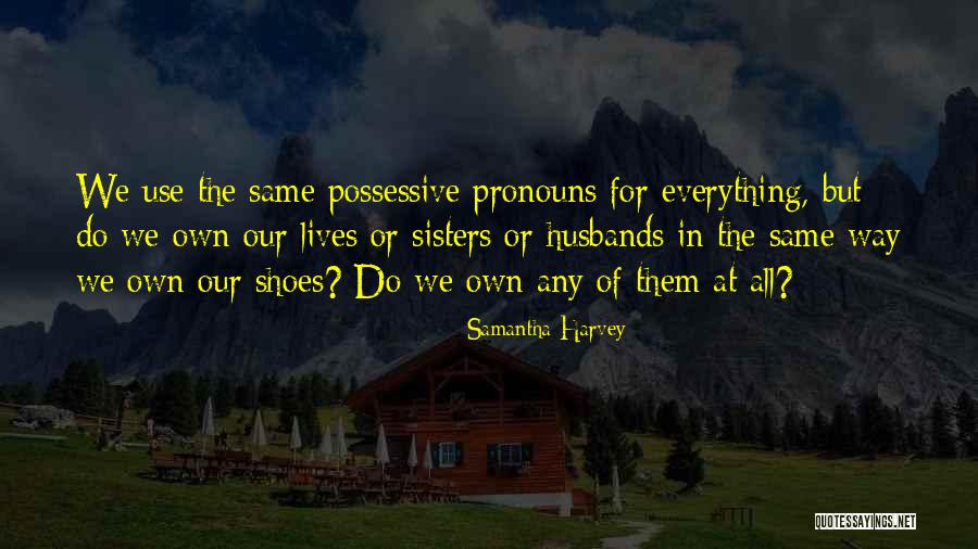 Tenancies At Will Quotes By Samantha Harvey Tenancies At Will Quotes By Samantha Harvey