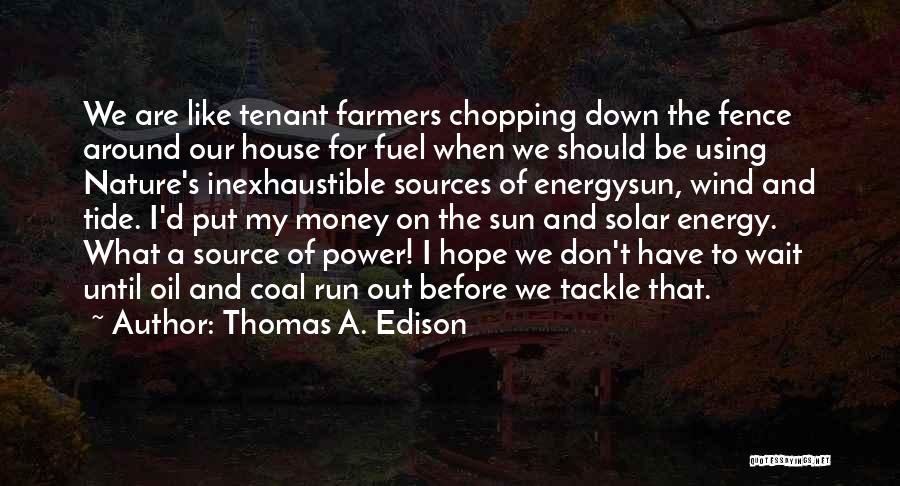 Tenant Quotes By Thomas A. Edison