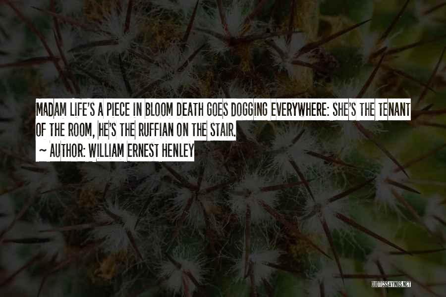 Tenant Quotes By William Ernest Henley