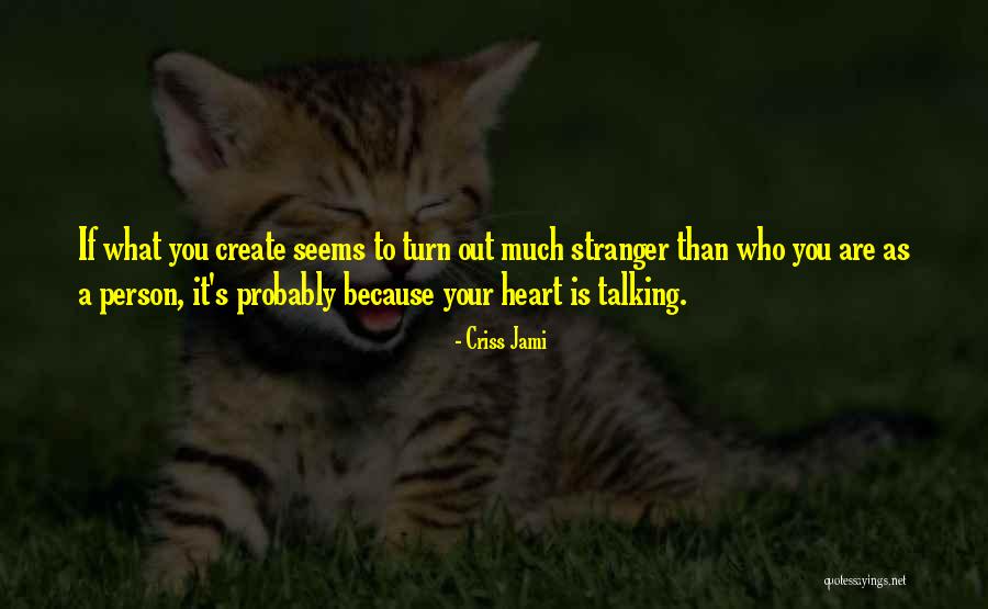 Tenaris Quotes By Criss Jami Tenaris Quotes By Criss Jami