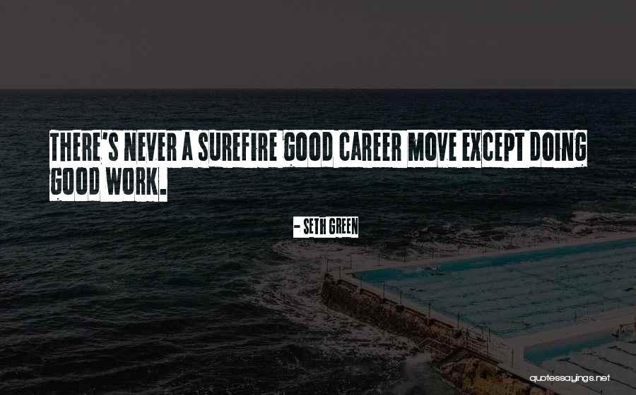Tenaska Careers Quotes By Seth Green Tenaska Careers Quotes By Seth Green