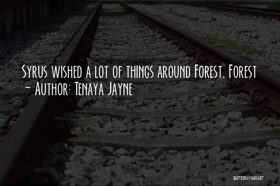 Tenaya Jayne Quotes 1351276