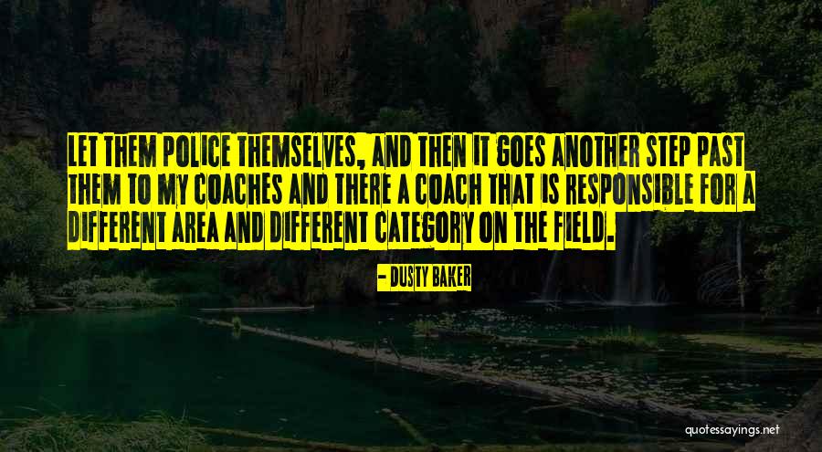 Tenaza Quotes By Dusty Baker Tenaza Quotes By Dusty Baker
