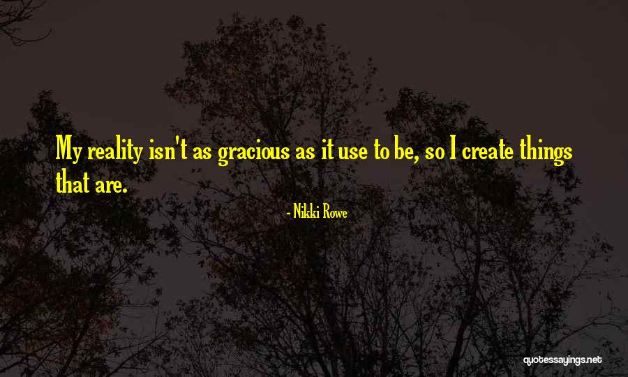 Tenaza Quotes By Nikki Rowe Tenaza Quotes By Nikki Rowe