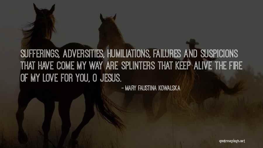 Tenazmente Quotes By Mary Faustina Kowalska Tenazmente Quotes By Mary Faustina Kowalska