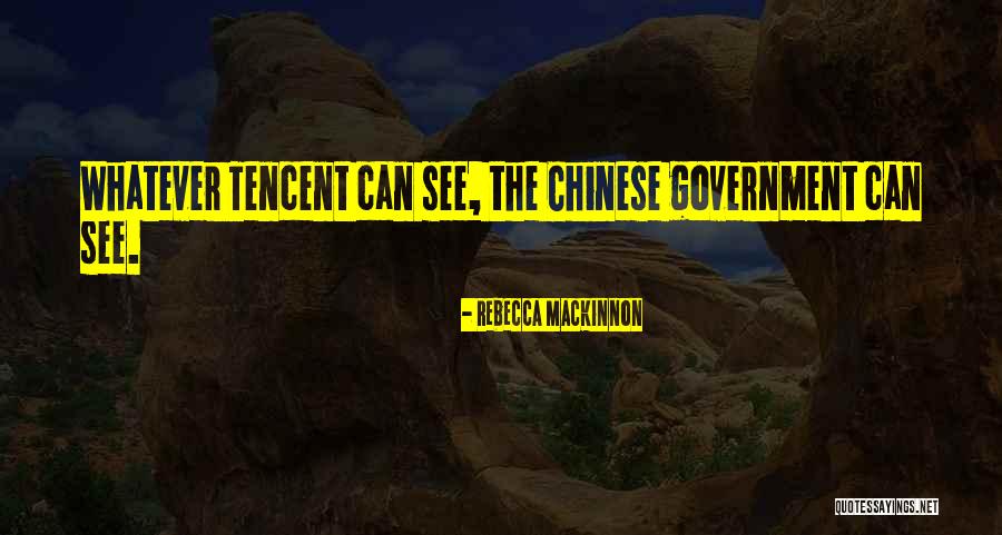 Tencent Quotes By Rebecca MacKinnon Tencent Quotes By Rebecca MacKinnon