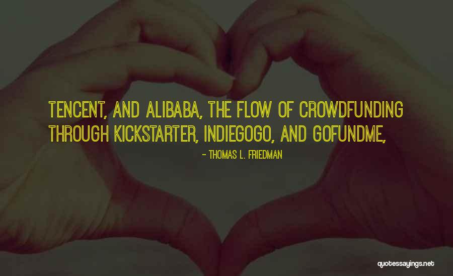 Tencent Quotes By Thomas L. Friedman Tencent Quotes By Thomas L. Friedman