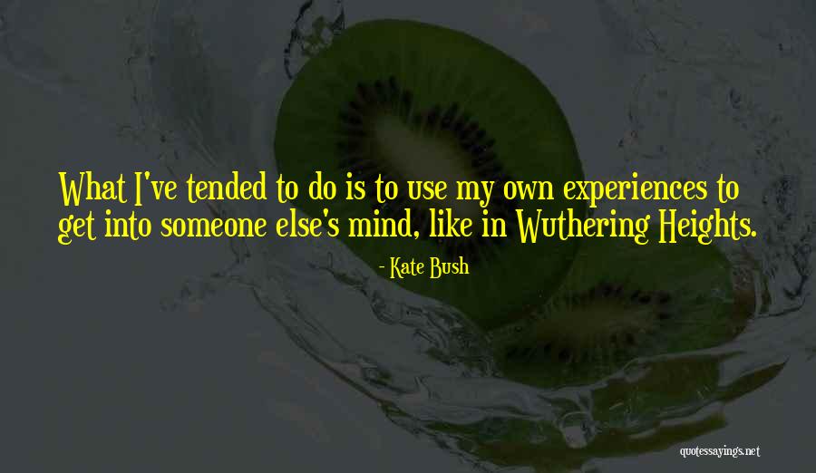 Tended Quotes By Kate Bush Tended Quotes By Kate Bush