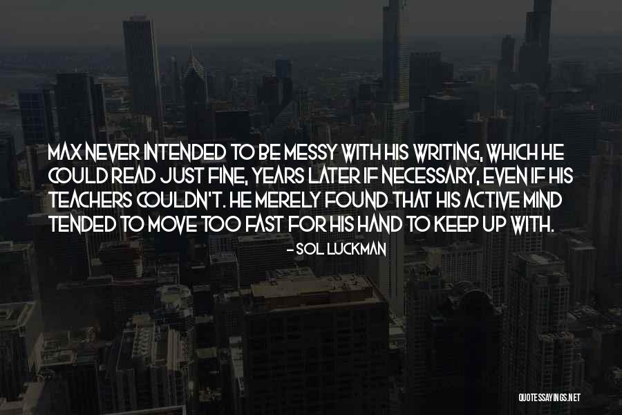 Tended Quotes By Sol Luckman Tended Quotes By Sol Luckman