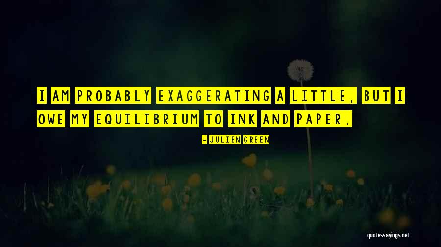 Tendency And Consequence Quotes By Julien Green Tendency And Consequence Quotes By Julien Green