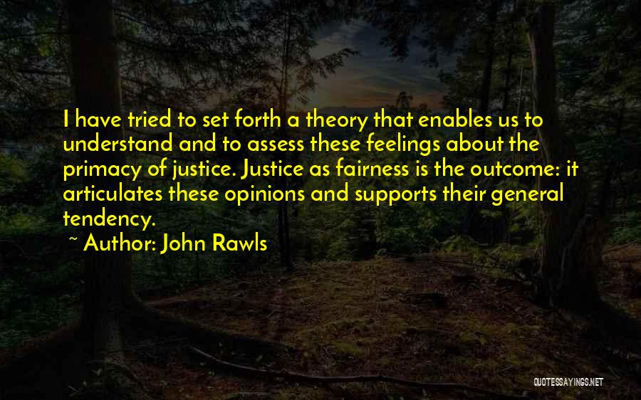 Tendency Quotes By John Rawls