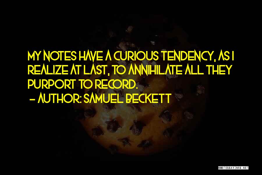 Tendency Quotes By Samuel Beckett