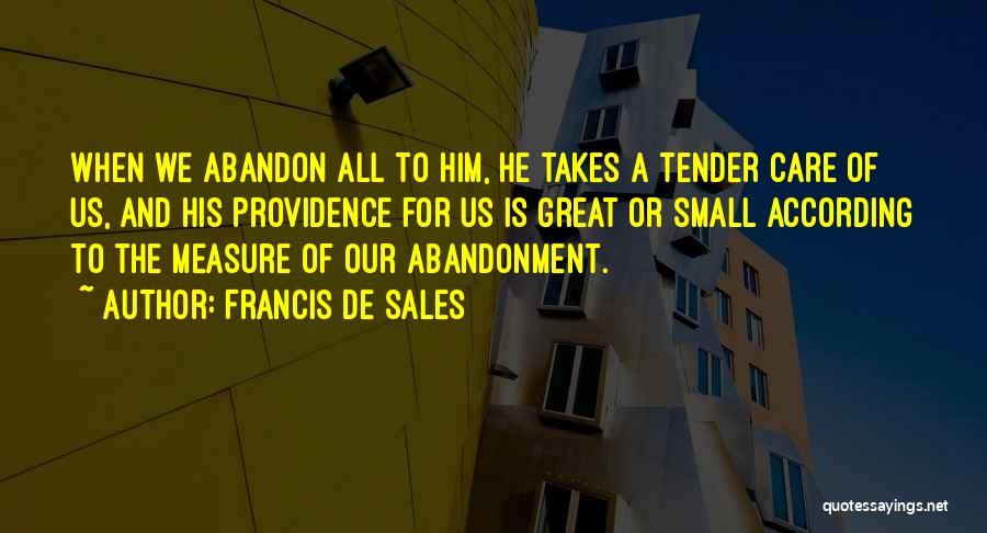 Tender Care Quotes By Francis De Sales