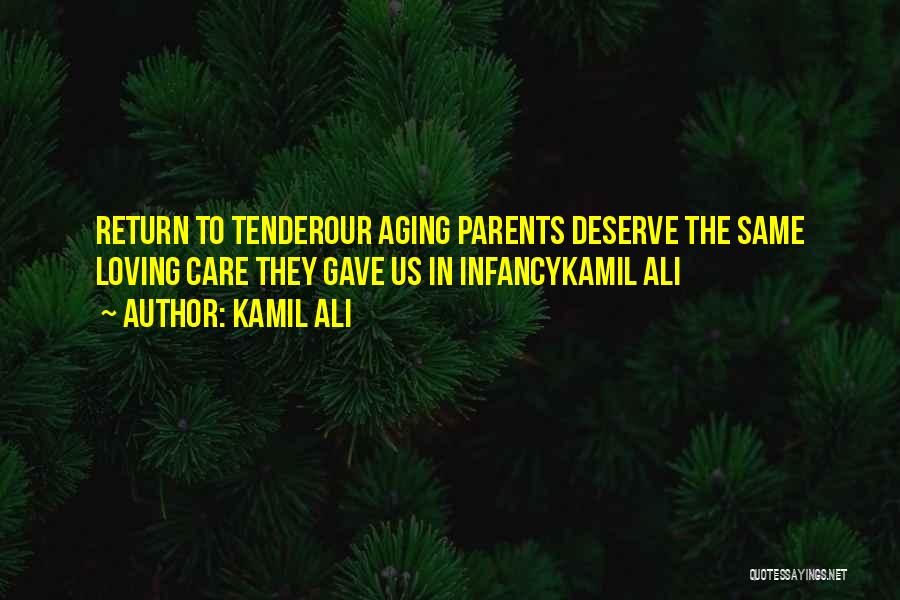 Tender Care Quotes By Kamil Ali