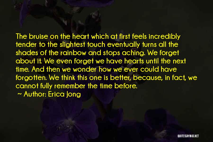 Tender Heart Quotes By Erica Jong