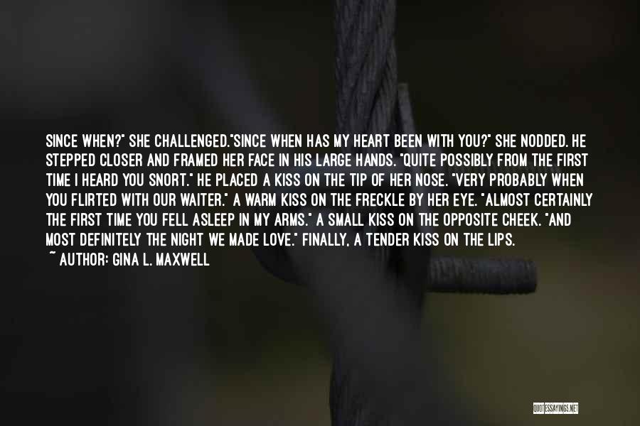 Tender Heart Quotes By Gina L. Maxwell