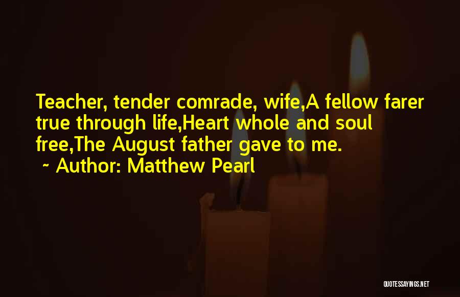 Tender Heart Quotes By Matthew Pearl