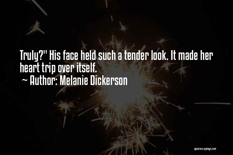 Tender Heart Quotes By Melanie Dickerson