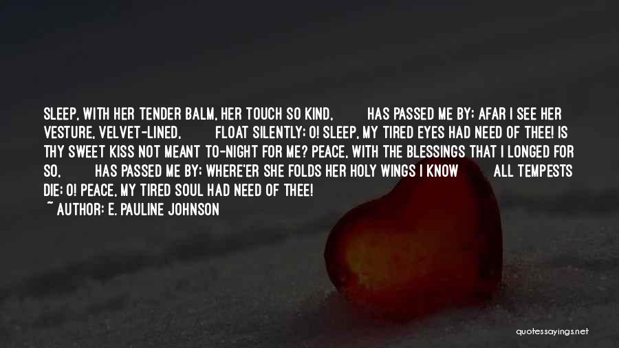 Tender Quotes By E. Pauline Johnson