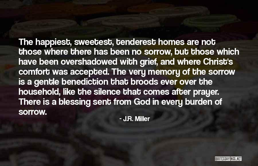 Tenderest Quotes By J.R. Miller Tenderest Quotes By J.R. Miller