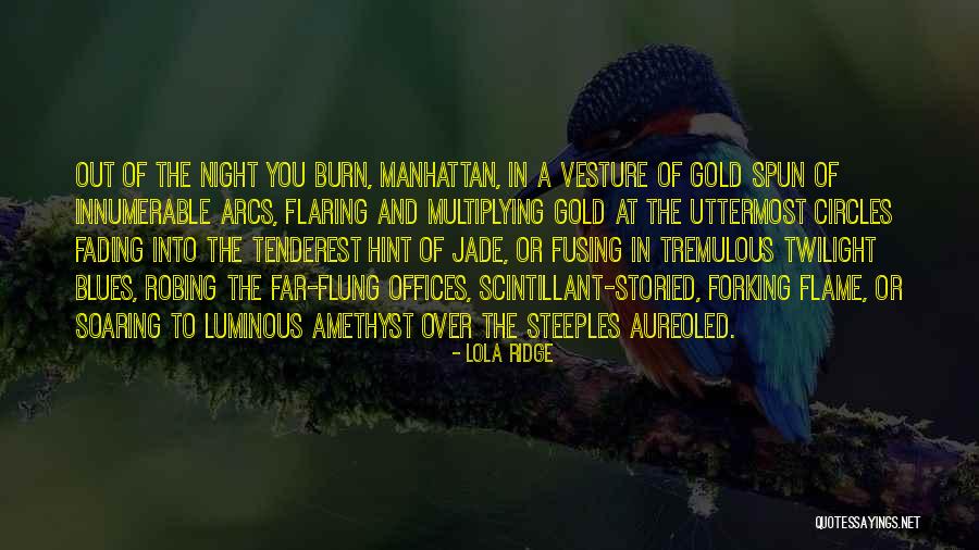Tenderest Quotes By Lola Ridge Tenderest Quotes By Lola Ridge