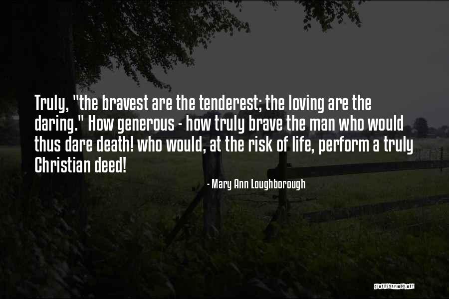 Tenderest Quotes By Mary Ann Loughborough Tenderest Quotes By Mary Ann Loughborough