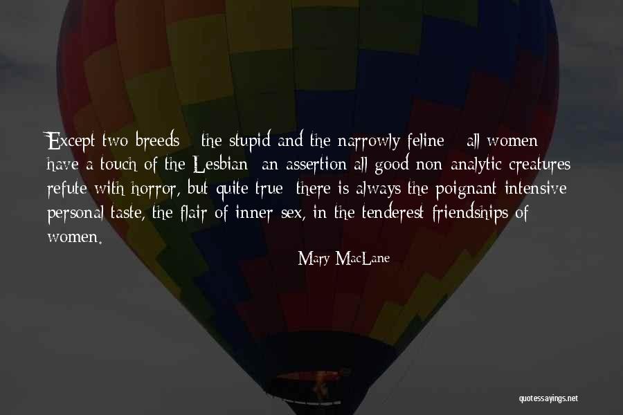 Tenderest Quotes By Mary MacLane Tenderest Quotes By Mary MacLane