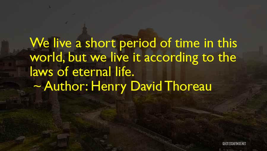 Tenderizing Sirloin Quotes By Henry David Thoreau