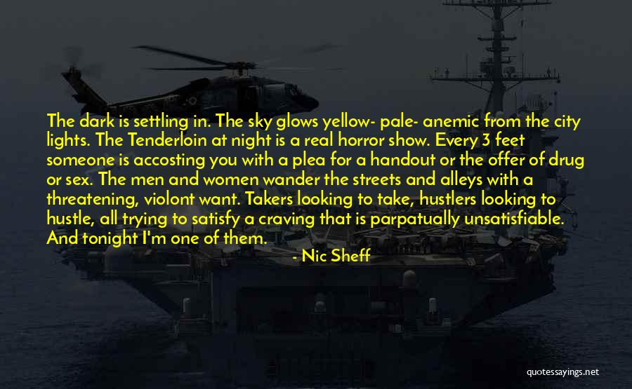 Tenderloin Quotes By Nic Sheff Tenderloin Quotes By Nic Sheff